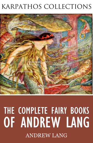 The Complete Fairy Books of Andrew Lang - cover