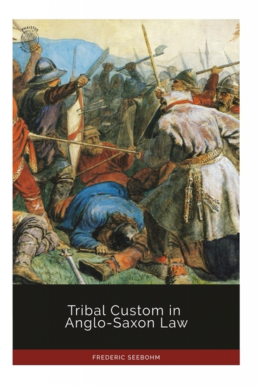 Tribal Custom in Anglo-Saxon Law - cover