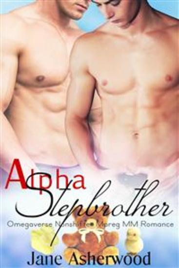 Alpha Stepbrother (Omegaverse Nonshifter Mpreg MM Romance) - cover