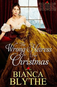 The Wrong Heiress for Christmas