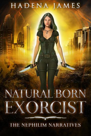 Natural Born Exorcist - Nephilim Narratives #1 - cover