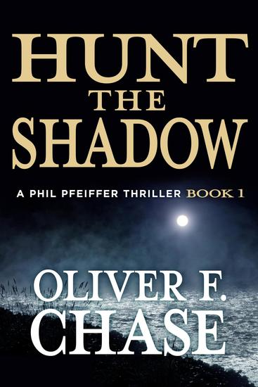 Hunt the Shadow - A Phil Pfeiffer Thriller - cover