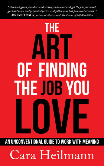 The Art of Finding the Job You Love - An Unconventional Guide to Work with Meaning - cover