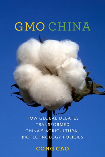 GMO China - How Global Debates Transformed China's Agricultural Biotechnology Policies - cover
