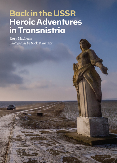 Back in the USSR - Heroic Adventures in Transnistria - cover