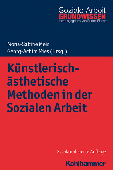 Künstlerisch-ästhetische Methoden in der Sozialen Arbeit - Kunst Musik Theater Tanz und digitale Medien - cover
