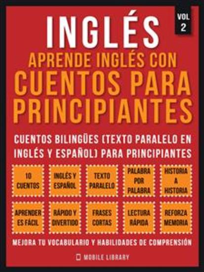 Inglés - Aprende Inglés Con Cuentos Para Principiantes (Vol 2) - Cuentos Bilingües (Texto Paralelo En Inglés y Español) Para Principiantes - cover