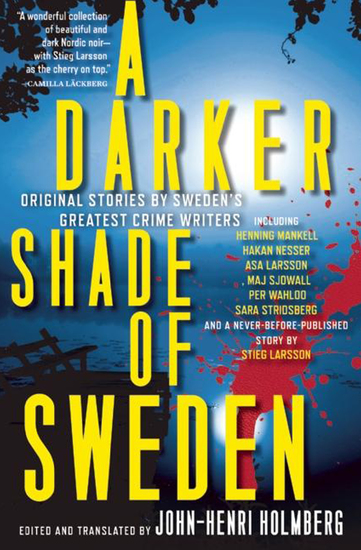 A Darker Shade of Sweden - Original Stories by Sweden's Greatest Crime Writers - cover