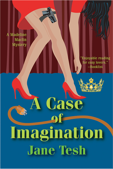 A Case of Imagination - A Madeline Maclin Mystery - cover