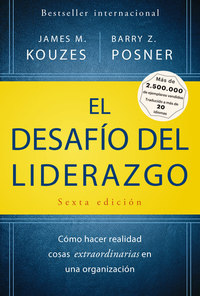 El desafío del liderazgo - Cómo hacer realidad cosas extraordinarias en una organización