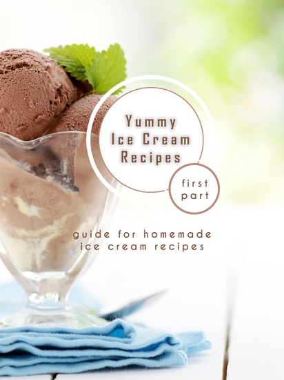Yummy Ice Cream Recipes - First Part - cover