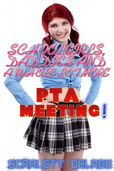 PTA Meeting - Schoolgirls Daddies And A Whole Lot More - cover