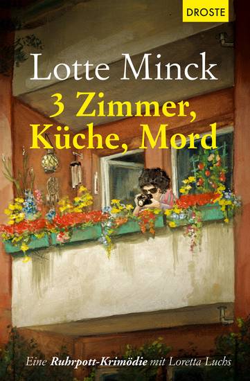 3 Zimmer Küche Mord - Eine Ruhrpott-Krimödie mit Loretta Luchs - cover