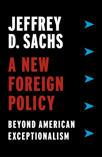 A New Foreign Policy - Beyond American Exceptionalism - cover