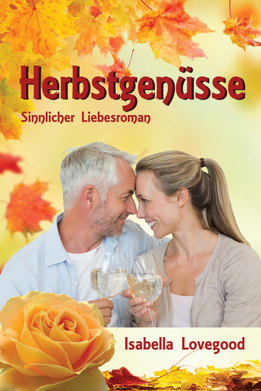 Herbstgenüsse - Sinnlicher Liebesroman Rosen-Reihe 7 - cover