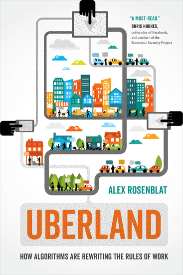 Uberland - How Algorithms Are Rewriting the Rules of Work - cover
