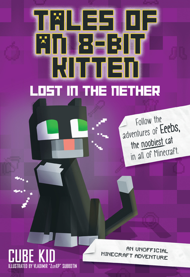 Tales of an 8-Bit Kitten: Lost in the Nether (Book 1) - An Unofficial Minecraft Adventure - cover