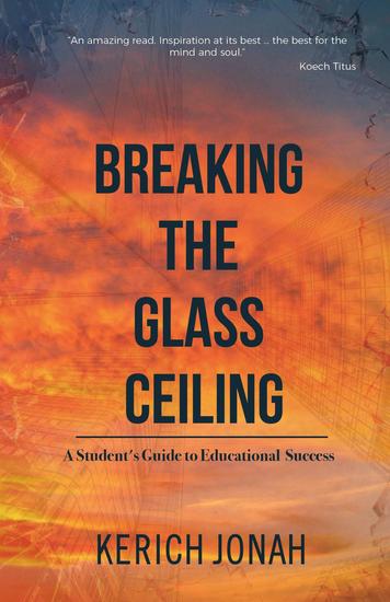 Breaking the Glass Ceiling: A Student's Guide to Educational Success - cover