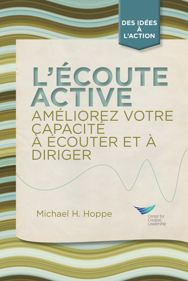 Active Listening: Improve Your Ability to Listen and Lead (French) - cover