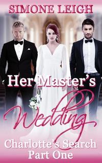 Her Master's Wedding - Charlotte's Search #1