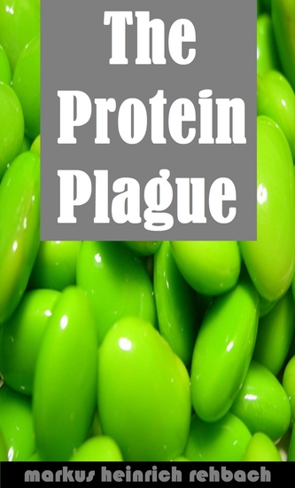 Avoiding The Protein Plague And The Fructose Epidemic - Stop Eating Yourself Sick - cover