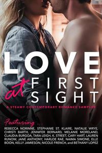 Love At First Sight: A FREE sampler featuring 18 amazing stories from 18 authors - A Steamy Contemporary Romance Sampler #1