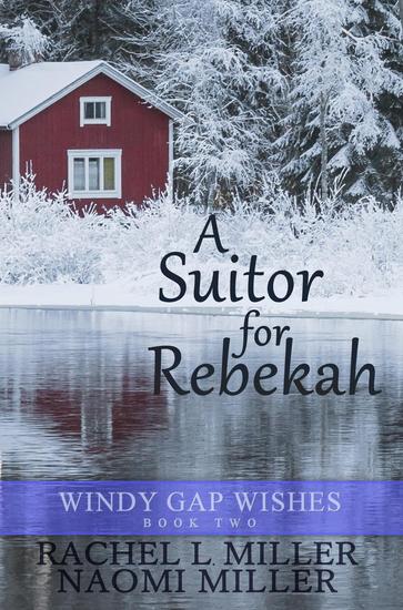 A Suitor for Rebekah - Windy Gap Wishes #2 - cover