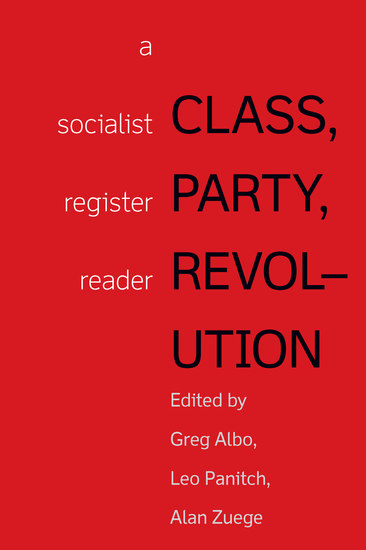 Class Party Revolution - A Socialist Register Reader - cover