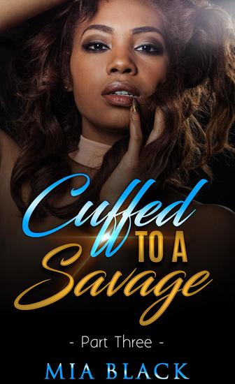 Cuffed To A Savage 3 - Loving a Savage #3 - cover