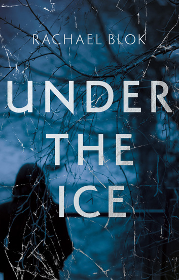 Under the Ice - The unputdownable thriller for winter 2018 - cover