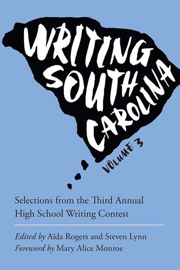 Writing South Carolina Volume 3 - Selections from the Third Annual High School Writing Contest - cover