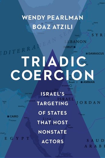 Triadic Coercion - Israel’s Targeting of States That Host Nonstate Actors - cover