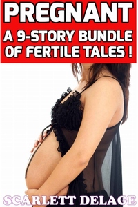 Pregnant - A 9 Story Bundle Of Fertile Tales