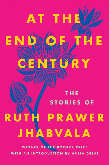 At the End of the Century - The Stories of Ruth Prawer Jhabvala - cover