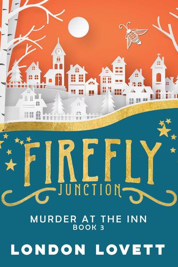 Murder at the Inn - Firefly Junction Cozy Mystery #3 - cover