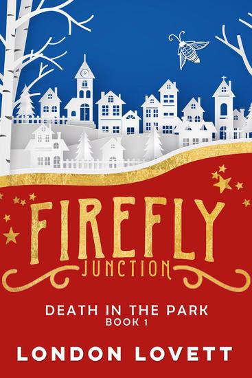 Death in the Park - Firefly Junction Cozy Mystery #1 - cover