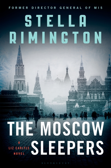 The Moscow Sleepers - A Liz Carlyle Thriller - cover