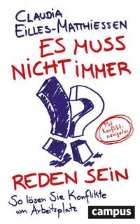 Es muss nicht immer reden sein - So lösen Sie Konflikte am Arbeitsplatz Mit Konfliktnavigator