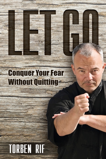 Let Go - Conquer Your Fear Without Quitting - cover