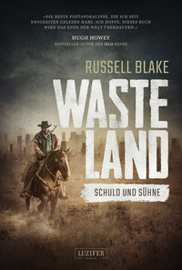 Wasteland - Schuld und Sühne - Endzeit-Thriller