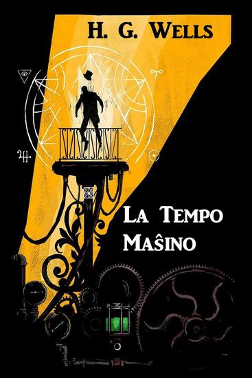 La Tempo Maŝino - The Time Machine Esperanto edition - cover