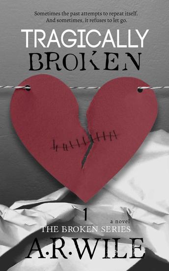 Tragically Broken: The Broken Series - Damaged #1 - cover