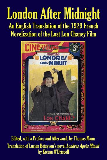 London After Midnight: An English Translation of the 1929 French Novelization of the Lost Lon Chaney Film - cover