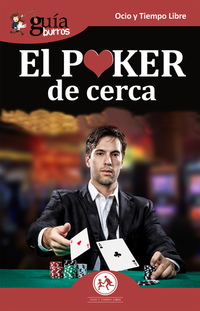 GuíaBurros: El Poker de cerca - Todo lo que necesitas conocer sobre este juego apasionante
