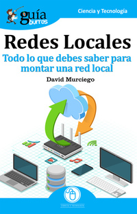 GuíaBurros: Redes Locales - Todo lo que debes saber para montar una red local