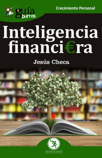 GuíaBurros: Inteligencia financiera - El dinero no se gasta se utiliza