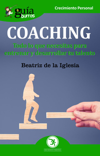 GuíaBurros: Coaching - Todo lo que necesitas para entrenar y desarrollar tu talento