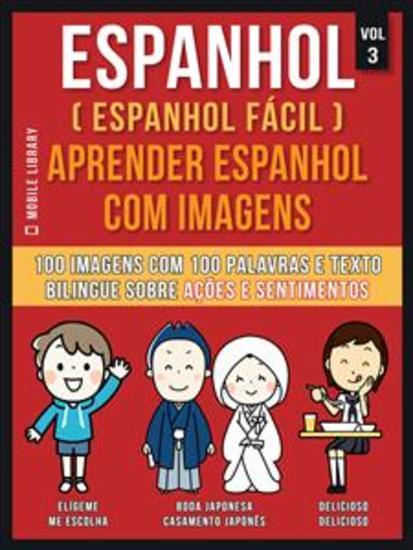 Espanhol Espanhol Facil Aprender Espanhol Com Imagens Vol 1 100 Imagens Com 100 Palavras E Texto Bilingue Sobre Profissoes Viagens E Familia Read Book Online