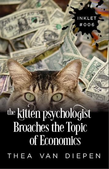 The Kitten Psychologist Broaches The Topic of Economics - Inklet #6 - cover