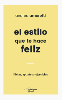 El estilo que te hace feliz - Pistas apuntes y ejercicios